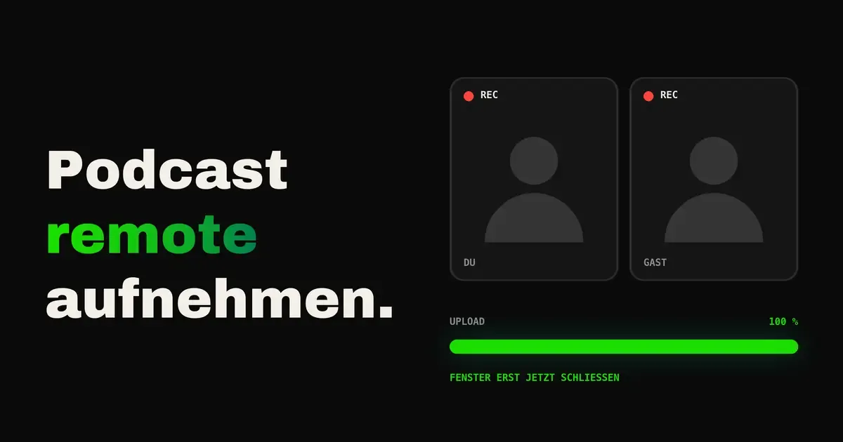 Podcast remote aufnehmen, zwei Videokacheln mit Aufnahme-Punkt und Upload-Balken bei 100 Prozent