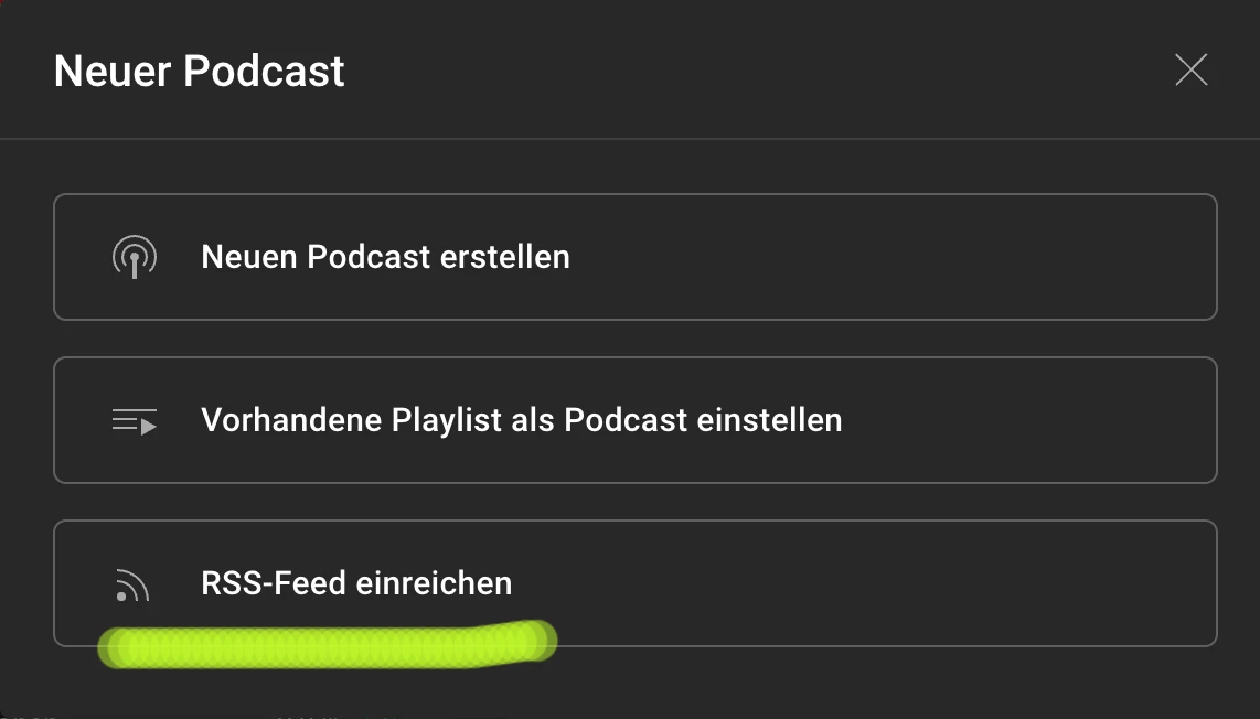 Fenster Neuer Podcast mit den Optionen, RSS-Feed einreichen markiert